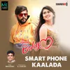 About Smart Phone Kaalada Song
